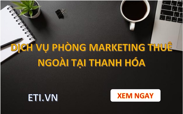 TOP 3 công ty marketing thuê ngoài chuyên nghiệp nhất tại Thanh Hoá 2